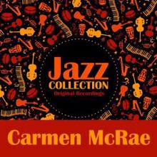 Carmen McRae: Chicken Today and Feathers Tomorrow