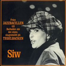 Siw Malmkvist: Från jazzbacillen till balladen om det stora slagsmålet på Tegelbacken