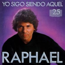 Raphael: Yo sigo siendo aquel