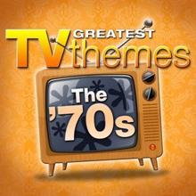 TV Sounds Unlimited: Greatest TV Themes: The 70s