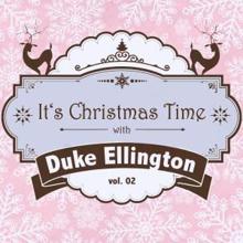 Duke Ellington: It's Christmas Time with Duke Ellington, Vol. 02