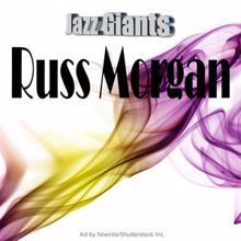 Russ Morgan: Jazz Giants: Russ Morgan