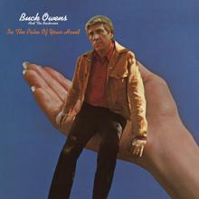 Buck Owens And The Buckaroos: In The Palm Of Your Hand