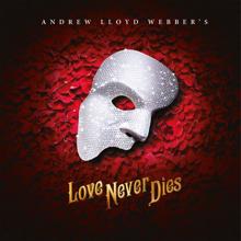 Andrew Lloyd Webber: Love Never Dies