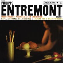 Philippe Entremont: Mussorgsky: Pictures at an Exhibiton - Ravel: Alborada del gracioso & Pavane pour une infante défunte (Remastered)