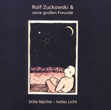 Rolf Zuckowski: Stille Nächte - helles Licht