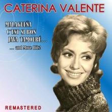 Caterina Valente: Malagueña, C'est si bon, Java Tamouré... and more Hits! (Remastered)