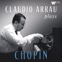 Claudio Arrau: Claudio Arrau Plays Chopin (Remastered)