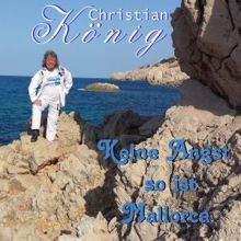 Christian König: Keine Angst so ist Mallorca