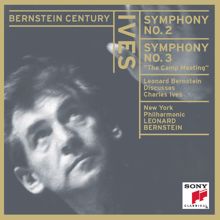 Leonard Bernstein: Ives: Symphonies Nos. 2 & 3 "The Camp Meeting" - Leonard Bernstein Discusses Charles Ives
