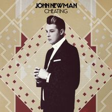 John Newman: Cheating (Remix EP)