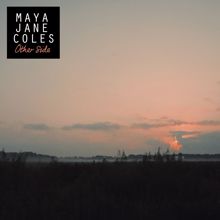 Maya Jane Coles: Other Side