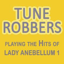 Tune Robbers: Tune Robbers Playing the Hits of Lady Antebellum, Vol. 1