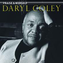 Daryl Coley: Don't Give Up On Jesus