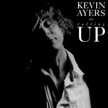 Kevin Ayers: Falling Up (2023 Remaster)