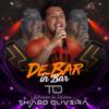 Thiago Oliveira - O Príncipe da Sofrência: De Bar in Bar