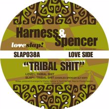 Harness And Spencer: Tribal Shit