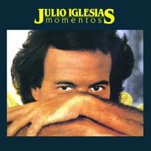 Julio Iglesias: No Me Vuelvo A Enamorar (I Won't Fall In Love Again) (Album Version)