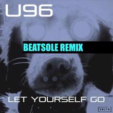 U96: Let Yourself Go (Beatsole Remix)