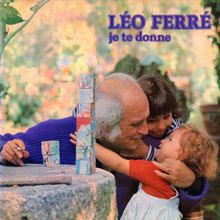 Léo Ferré: Je te donne