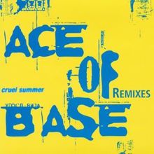 Ace of Base: Cruel Summer (The Remixes)