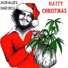 Jacob Miller: Natty Christmas (feat. Ray I, Inner Circle)