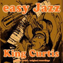 King Curtis: Easy Jazz