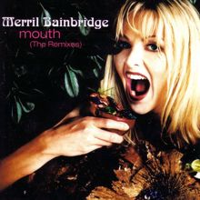 Merril Bainbridge: Mouth