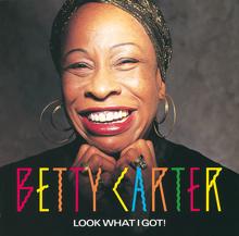 Betty Carter: Look What I Got