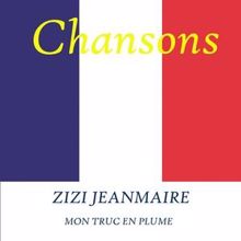 Zizi Jeanmaire: Mon truc en plume