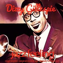 Dizzy Gillespie: Jazz Feeling