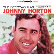 Johnny Horton: The Spectacular Johnny Horton