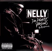 Nelly: Da Derrty Versions: The Re-invention