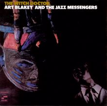 Art Blakey & The Jazz Messengers: The Witch Doctor