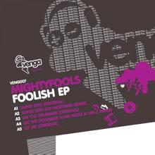 Mightyfools: Foolish Ep