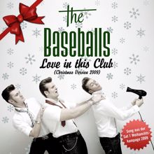 The Baseballs: Love in This Club (Christmas Version)