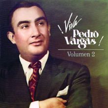 Pedro Vargas: Viva Pedro Vargas Vol. 2