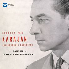 Herbert von Karajan & Philharmonia Orchestra: Bartók: Concerto for Orchestra, Sz. 116