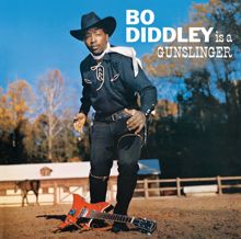 Bo Diddley: Bo Diddley Is A Gunslinger