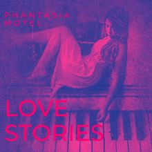 Phantasia Motel: Love Stories