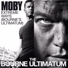 Moby: Extreme Ways (Bourne's Ultimatum)