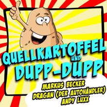 Markus Becker: Quellkartoffel und Dupp-Dupp