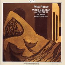 Roland Pöntinen: Reger: Complete Works for Violin and Piano, Vol. 4