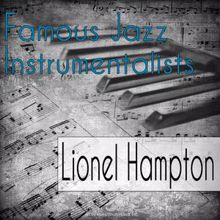 Lionel Hampton: Famous Jazz Instrumentalists