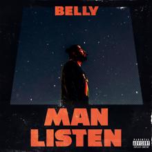 Belly: Man Listen