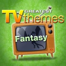 TV Sounds Unlimited: Greatest TV Themes: Fantasy