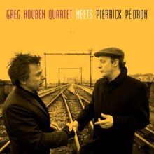 Greg Houben Meets Pierrick Pédron: A Light Wind Blew Through Your Hair