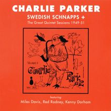 Charlie Parker: Swedish Schnapps + The Great Quintet Sessions 1949-51 (Vol. 5)