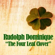 Rudolph Dominique: The Clovers