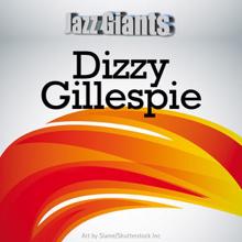 Dizzy Gillespie: Jazz Giants: Dizzie Gillespie